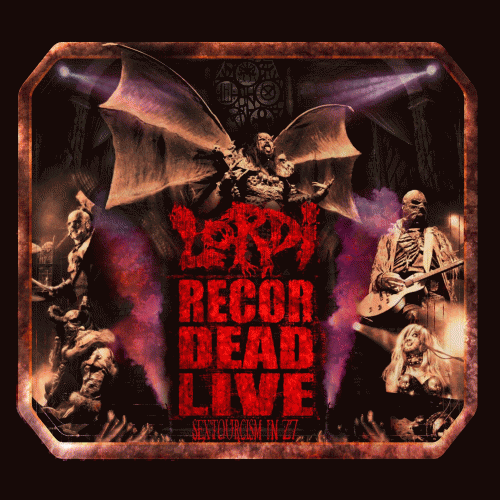 Lordi : Recordead Live - Sextourism in Z7